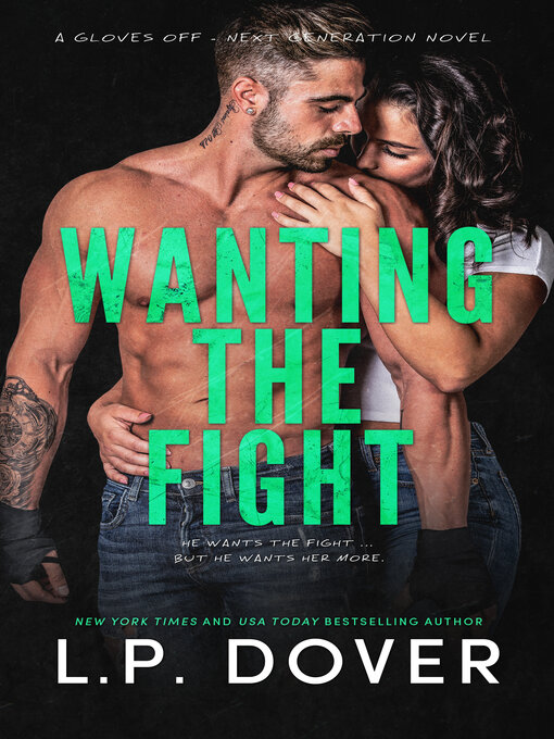 Title details for Wanting the Fight by L.P. Dover - Available